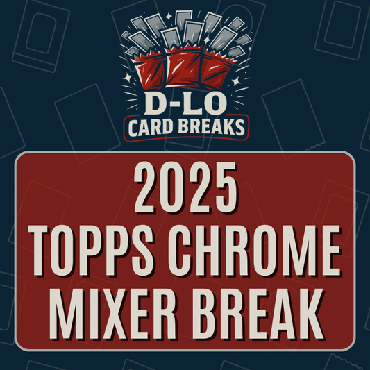 2025 Topps Chrome Mixer Break